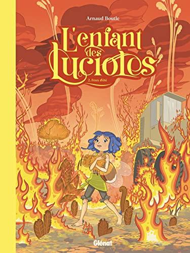 L'enfant des lucioles. Vol. 2. Feux d'été