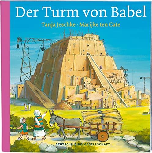 Der Turm von Babel: Format 13 x 13 (Geschichten aus der Bibel für Kinder in 10 Einzelheften)