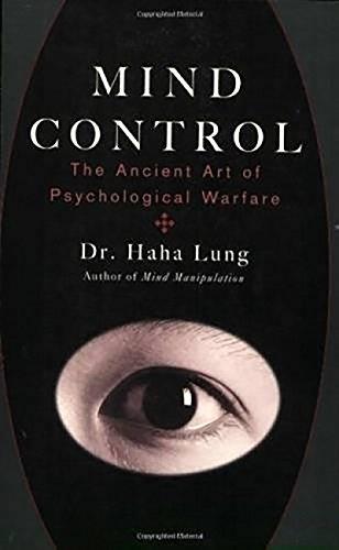 Mind Control: The Ancient Art: The Ancient Art of Psychological Warfare