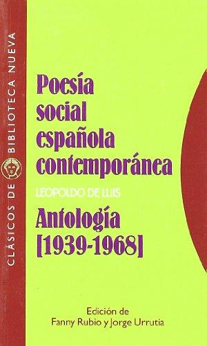 Poesía social española contemporánea, antología (1939-1968) (Clásicos de Biblioteca Nueva, Band 16)