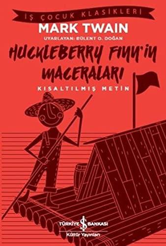 Huckleberry Finnin Maceralari: Kisaltilmis Metin