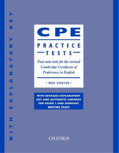 Proficiency practice tests w/key ne: Four New Tests for the Revised Cambridge Certificate of Proficiency in English: (With Explanatory Key)