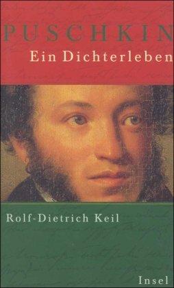 Puschkin: Ein Dichterleben. Biographie