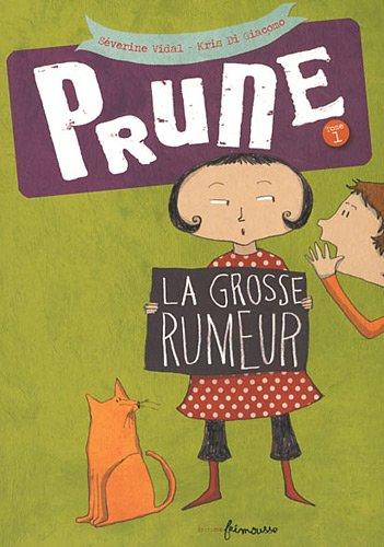 Prune. Vol. 1. La grosse rumeur