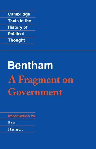 Bentham: A Fragment on Government (Cambridge Texts in the History of Political Thought)