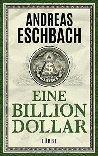 Eine Billion Dollar: Roman