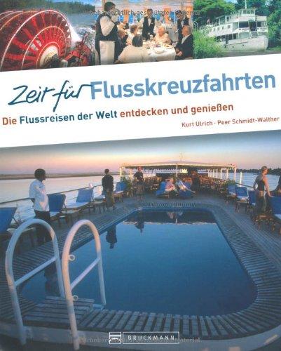 Zeit für Flusskreuzfahrten: Die Flussreisen der Welt entdecken und genießen