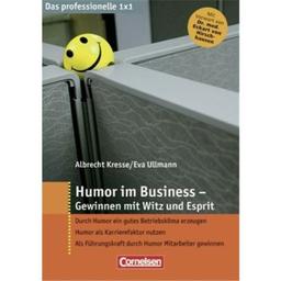 Humor im Business - Gewinnen mit Witz und Esprit