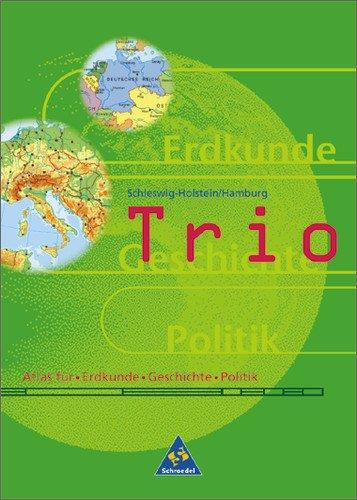 Trio Atlas. Atlas für Erdkunde, Geschichte und Sozialkunde - Ausgabe 1999: Trio, Atlas für Erdkunde / Geschichte / Sozialkunde, Ausgabe ... Atlas für Erdkunde, Geschichte, Politik