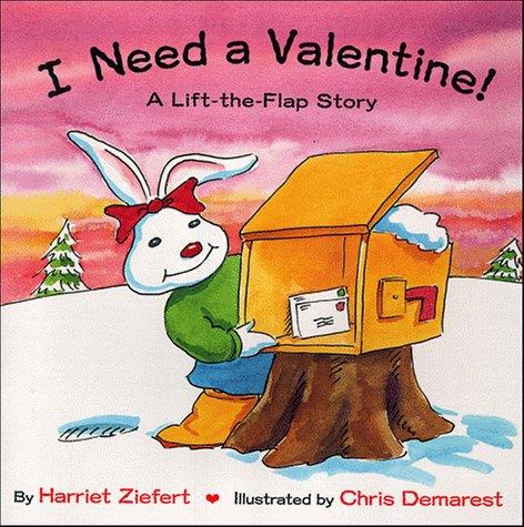 I Need A Valentine (Holiday Lift-The-Flap)