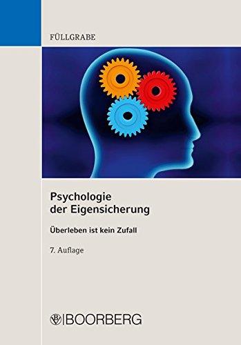 Psychologie der Eigensicherung Überleben ist kein Zufall