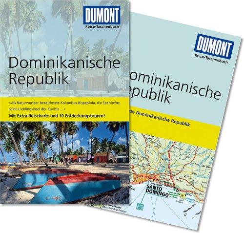 DuMont Reise-Taschenbuch Reiseführer Dominikanische Republik: "Als Naturwunder bezeichnete Kolumbus Hispaniola, die Spanische, seine Lieblingsinsel ... Extra Reisekarte und 10 Entdeckungstouren!