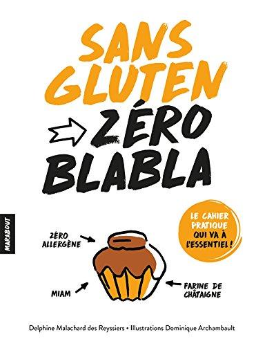 Sans gluten : zéro blabla