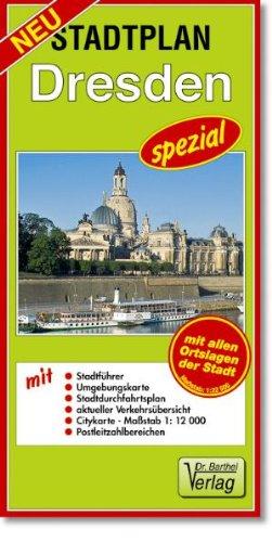 Doktor Barthel Stadtpläne spezial, Dresden: Mit Stadtführer, Umgebungskarte, Stadtdurchfahrtsplan, aktueller Verkehrsübersicht, Citykarte 1 : 13 500, Postleitzahlenbereichen