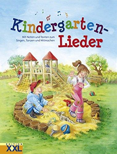 Kindergarten-Lieder: Mit Noten und Texten zum Singen, Tanzen und Mitmachen