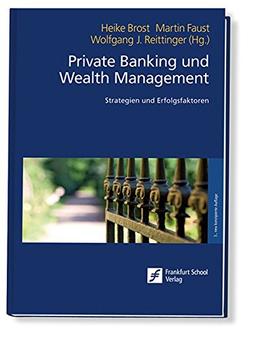 Private Banking und Wealth Management: Strategien und Erfolgsfaktoren