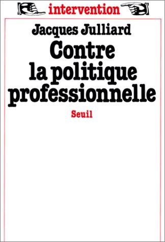 Contre la politique professionnelle