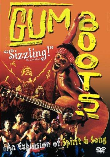 Gumboots - An Explosion of Spirit & Song