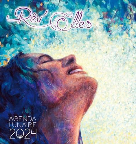 Agenda lunaire Rêv'Elles 2024: Agenda lunaire 2024 Rêve de Femmes