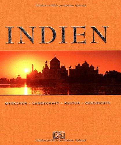 Indien: Menschen Landschaft Kultur Geschichte