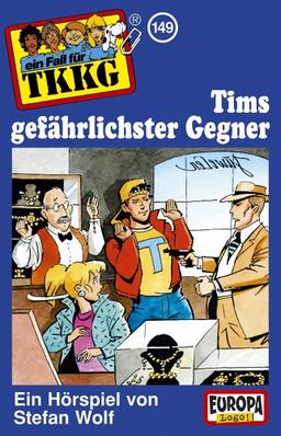 TKKG - MC: Wolf, Stefan, Bd.149 : Tims gefährlichster Gegner, 1 Cassette: FOLGE 149