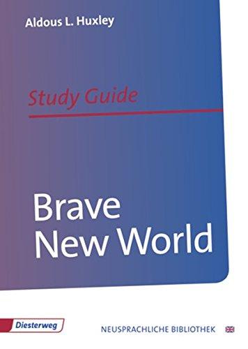 Brave New World: Study Guide (Diesterwegs Neusprachliche Bibliothek - Englische Abteilung, Band 150)