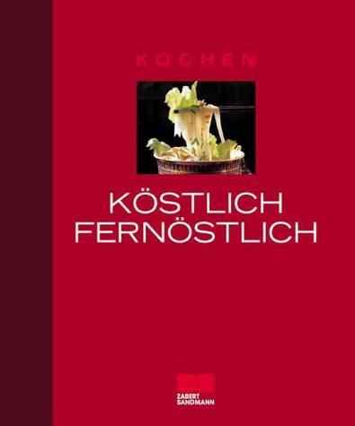 Köstlich fernöstlich