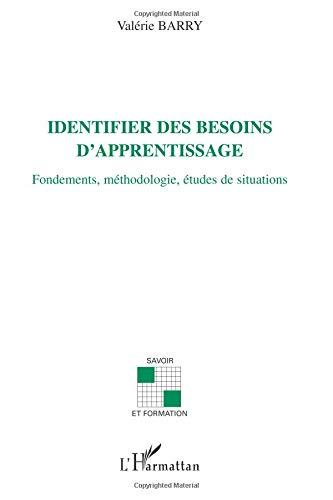 Identifier des besoins d'apprentissage : fondements, méthodologie, études de situations