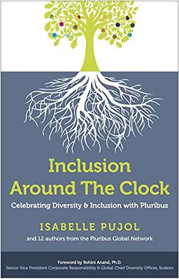 Inclusion Around The Clock: Celebrating Diversity & Inclusion With Pluribus: Celebrating Diversity & Inclusion with Pluribus