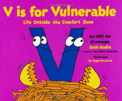 V is for Vulnerable: Life Outside the Comfort Zone: An ABC for Grownups