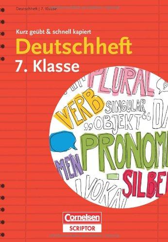 Deutschheft 7. Klasse - kurz geübt & schnell kapiert