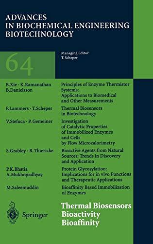 Thermal Biosensors Bioactivity Bioaffinity (Advances in Biochemical Engineering/Biotechnology, 64, Band 64)