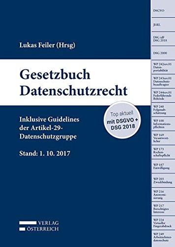 Gesetzbuch Datenschutzrecht: Inklusive Guidelines der Artikel-29-Datenschutzgruppe, Stand: 1.10.2017