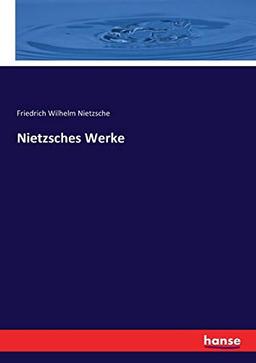 Nietzsches Werke