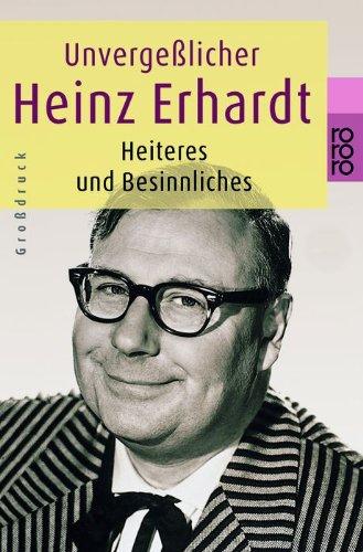 Unvergeßlicher Heinz Erhardt: Heiteres und Besinnliches