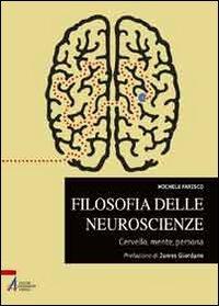 Filosofia delle neuroscienze. Cervello, mente, persona (Limina)