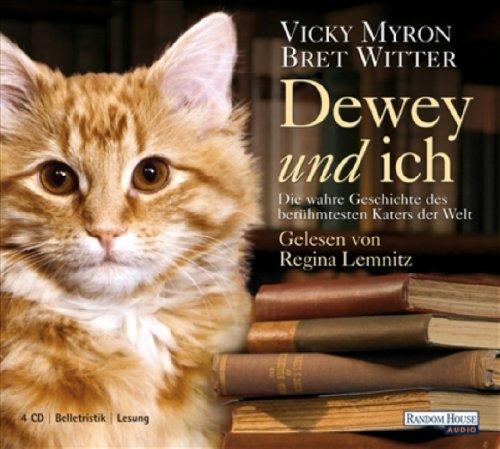 Dewey und ich: Die wahre Geschichte des berühmtesten Katers der Welt