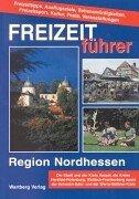 Freizeitführer Nordhessen: 1000 Freizeittips