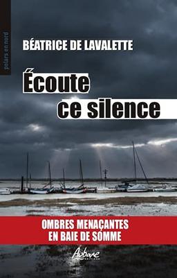 Ecoute ce silence : ombres menaçantes en baie de Somme