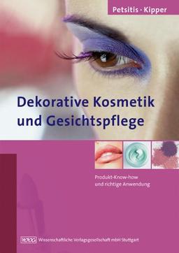 Dekorative Kosmetik und Gesichtspflege. Produkt-Know-how und richtige Anwendung