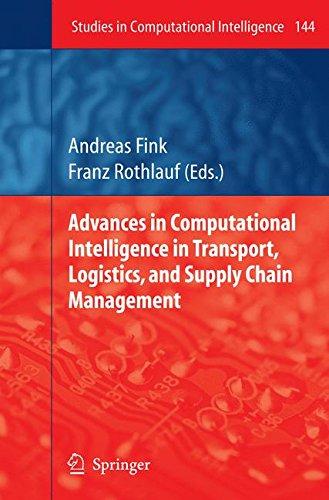 Advances in Computational Intelligence in Transport, Logistics, and Supply Chain Management (Studies in Computational Intelligence)