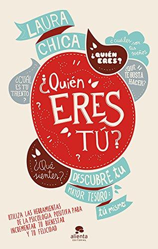 ¿Quién eres tú?: Descubre tu mayor tesoro: tú mismo (Alienta)