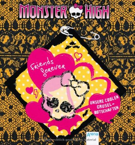 Monster High - Friends forever: Unsere coolen Gruselbotschaften