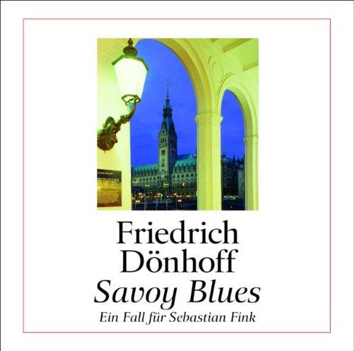 Savoy Blues: Ein Fall für Sebastian Fink