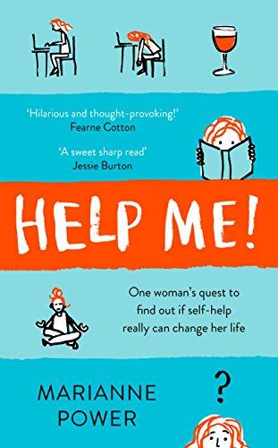 Help Me!: One Woman's Quest to Find Out if Self-Help Really Can Change Her Life