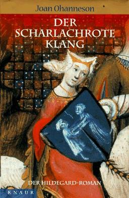 Der scharlachrote Klang. Ein Hildegard- Roman