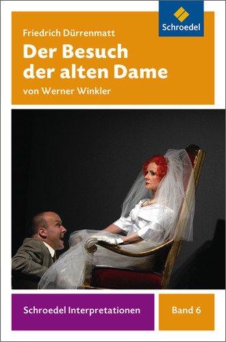 Schroedel Interpretationen: Friedrich Dürrenmatt: Der Besuch der alten Dame