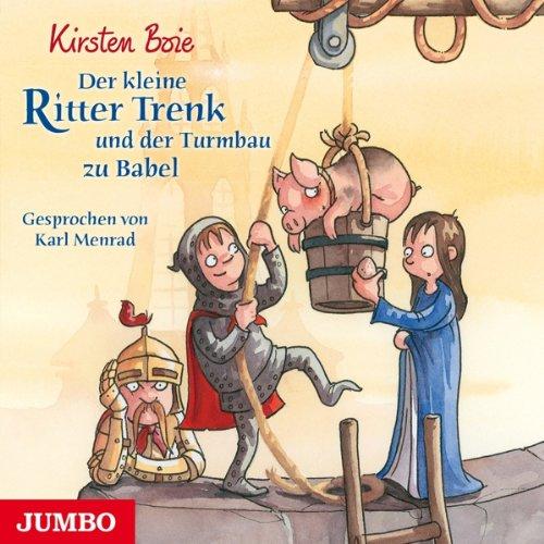 Der Kleine Ritter Trenk und der Turmbau zu Babel