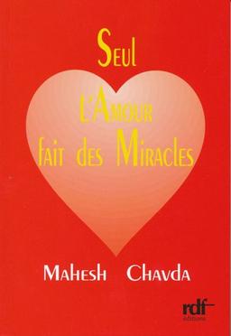 Seul l'amour fait des miracles