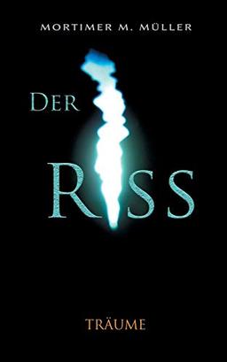 Der Riss: Träume